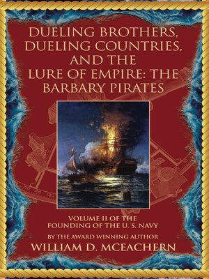 cover image of The Founding of the U.S. Navy Trilogy, Volume II: The Barbary Pirates